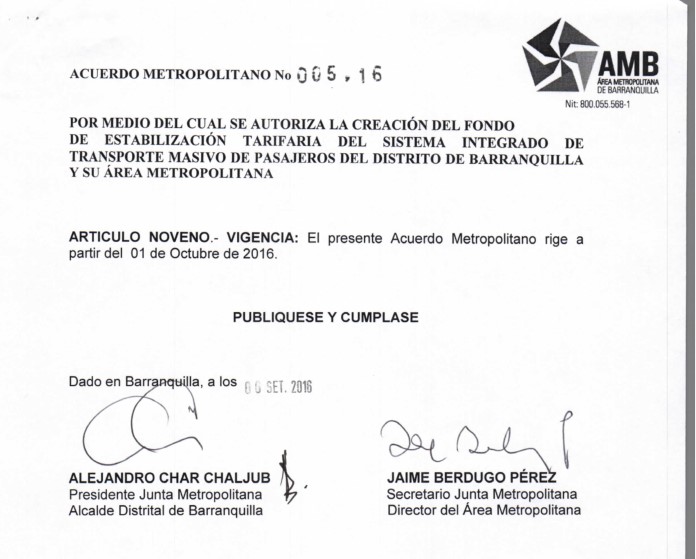 El acuerdo 005 rige a partir de 1 de octubre. No ha sido derogado por otro. Es decir, está vigente. Esto es una delegación de sus funciones del alcalde metropolitano, Alejandro Char Chaljub, al gerente de la AMB, Jaime Berdugo Pérez.