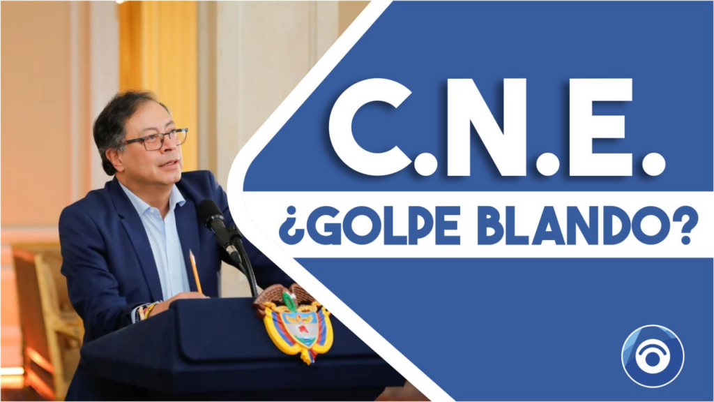 ¿«Golpe blando» del CNE contra Petro? El Consejo de Estado respaldó la decisión del CNE y rechazó una solicitud de nulidad de la defensa del presidente.