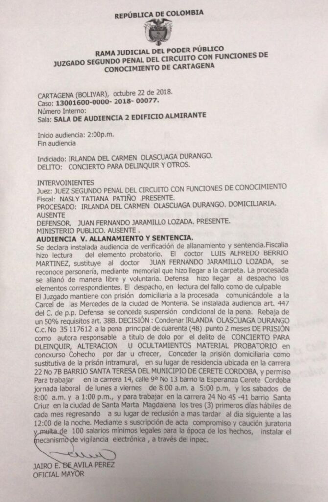 Para que no haya duda de la actuación indecorosa de la fiscal. El oficial mayor certifica que Luis Alfredo Berrío Martínez sustituye a Juan Fernando Jaramillo Lozada, también abogado de "Mojana", que se bajaba /alojaba) en el apartamento de la fiscal, según información privada que posee VoxPopuli Digital. Esto dentro del proceso de contrabando de hidrocarburo de la EDS El Viso, Mahates perteneciente al mafioso.